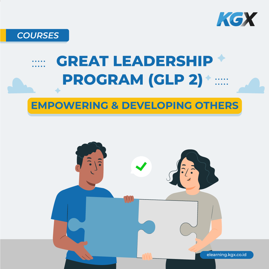 Great Leadership Program (GLP 2) - Empowering &amp; Developing Others