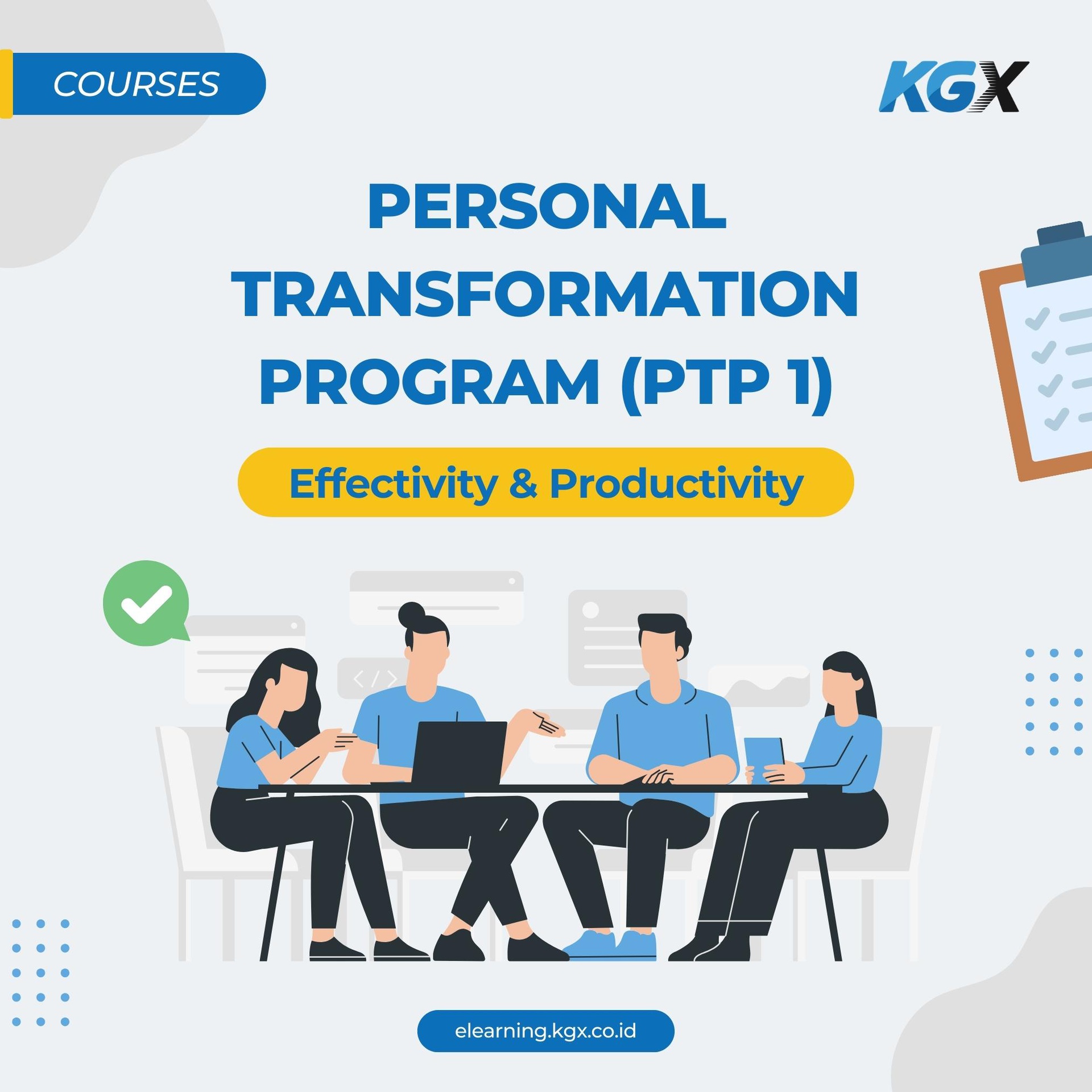 Personal Transformation Program (PTP 1) - Effectivity &amp; Productivity