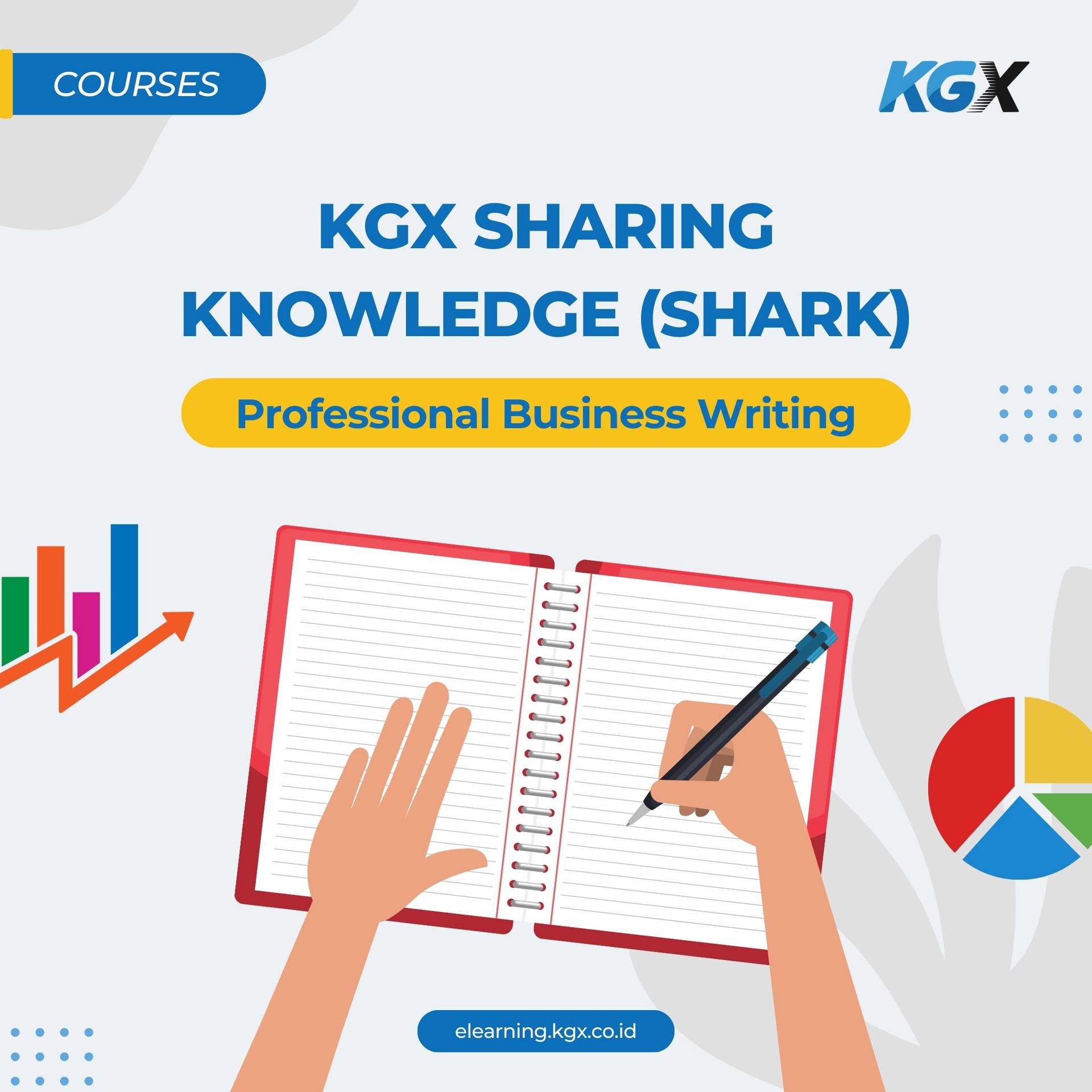 KGX Sharing Knowledge (Shark) - Professional Business Writing